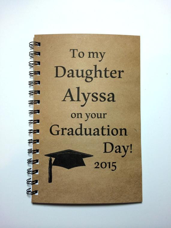 Graduation Gift Ideas For Daughter
 Graduation Gift Daughter Graduation Notebook To Daughter