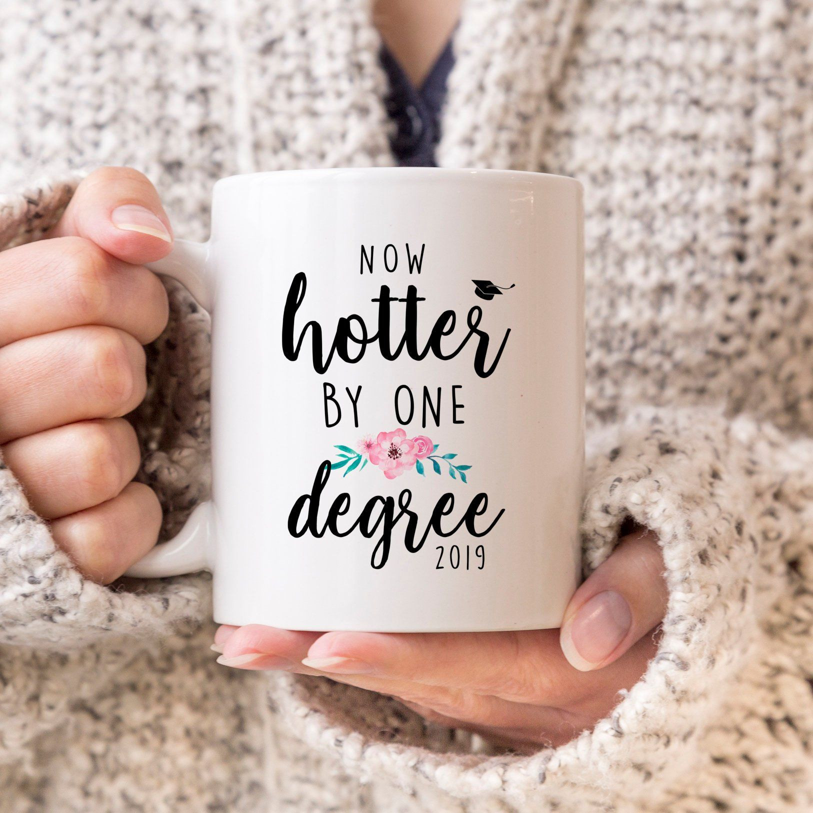 Graduation Gift Ideas For Her Masters Degree
 Funny Graduation Gift For Her Now Hotter By e Degree
