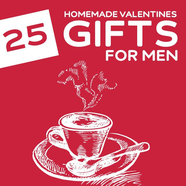 Great Valentine Gift Ideas
 25 Homemade Valentine’s Day Gifts for Men