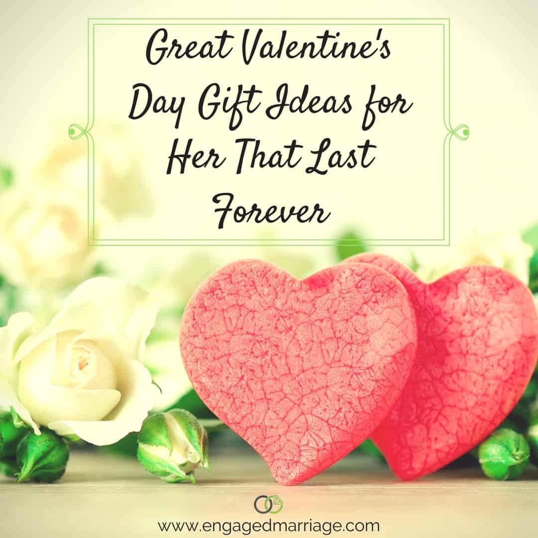 Great Valentine Gift Ideas
 Great Valentine’s Day Gift Ideas for Her That Last Forever