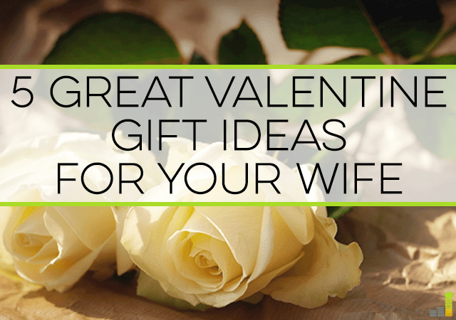 Great Valentine Gift Ideas
 5 Great Valentine Gift Ideas for Your Wife Frugal Rules
