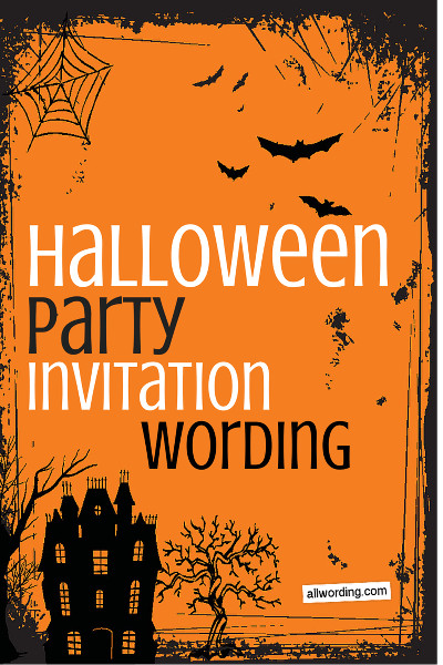 Halloween Party Invitation Wording Ideas
 Halloween Party Invitation Wording AllWording