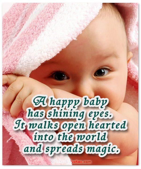 Happy Baby Quotes
 50 of the Most Adorable Newborn Baby Quotes