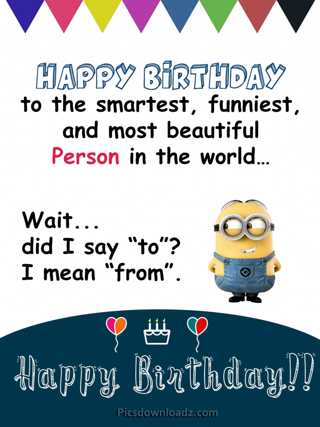 Happy Birthday Best Friend Quotes Funny
 Happy Birthday to the smartest funniest and most