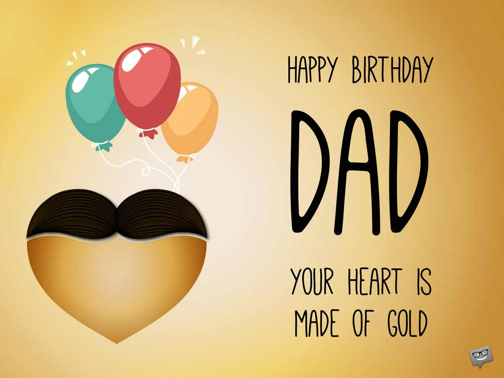 Happy Birthday Dad Wishes
 Happy Birthday Dad