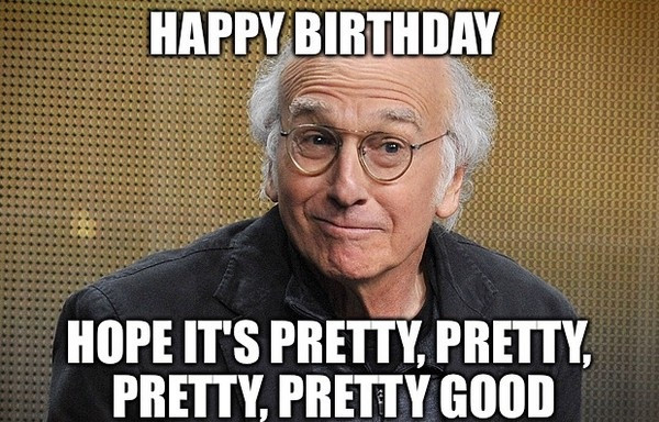 Happy Birthday Funny Memes
 12 Surprisingly Funny Happy Birthday Memes