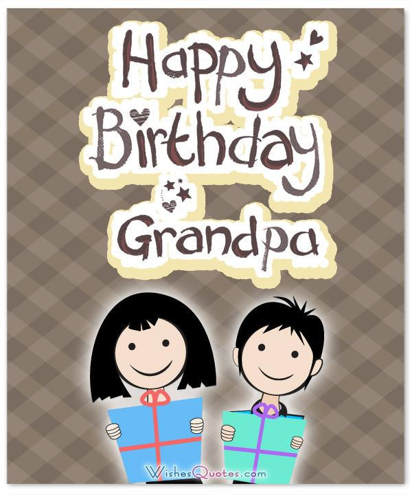 Happy Birthday Grandpa Quotes
 Heartfelt Birthday Wishes for your Grandpa By WishesQuotes