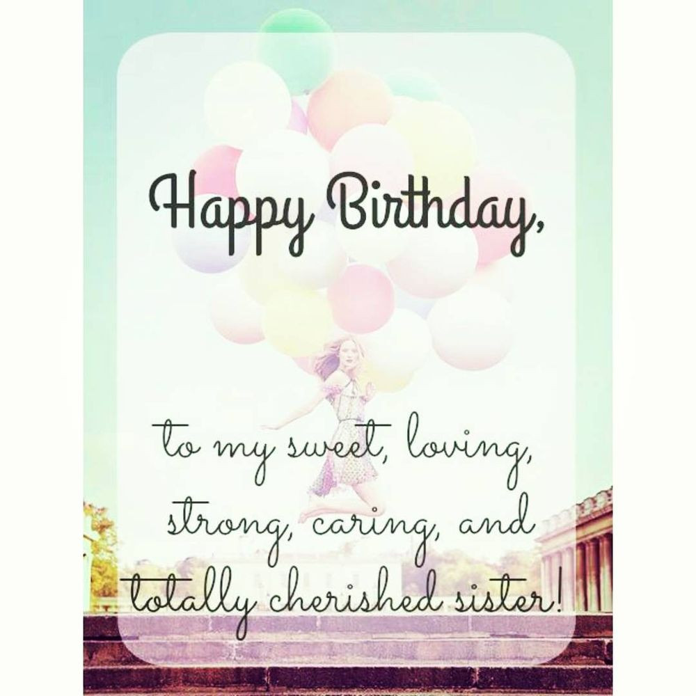 Happy Birthday Quote For Sister
 60 Happy Birthday Sister Quotes and Messages 2019