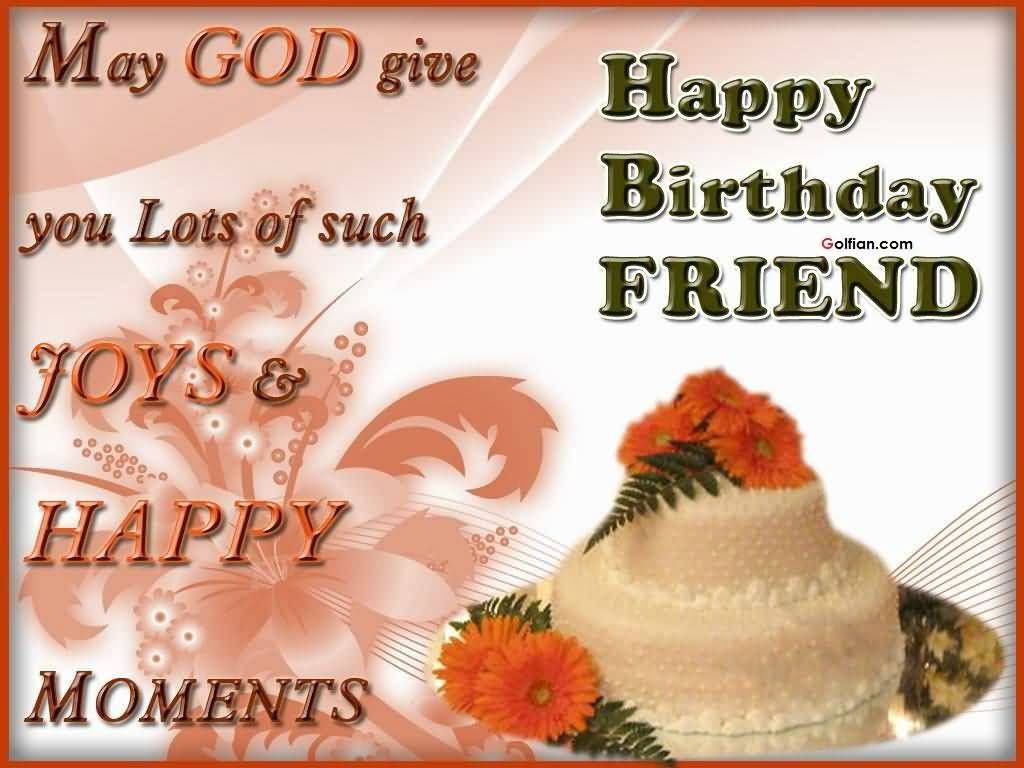 Happy Birthday Quotes For A Good Friend
 Happy Birthday Friend s and for