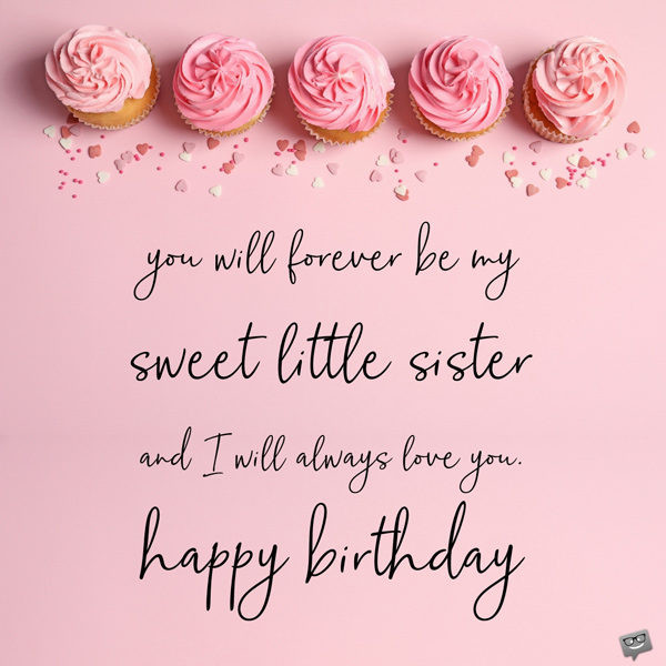 Happy Birthday Quotes For Little Sister
 Happy Birthday Little Sister