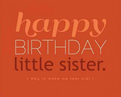 Happy Birthday Quotes For Little Sister
 The 105 Happy Birthday Little Sister Quotes and Wishes