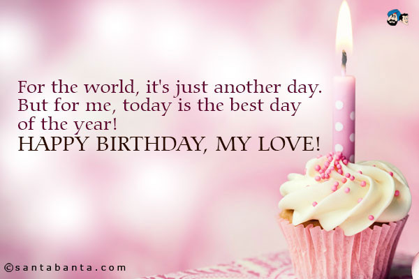 Happy Birthday Quotes For My Love
 Love Birthday eCard