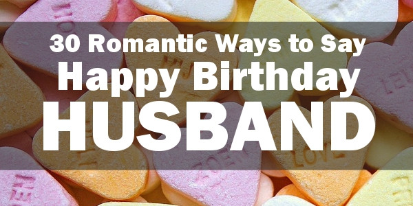 Happy Birthday Quotes To Husband
 Happy Birthday Husband 30 Romantic Quotes and Birthday