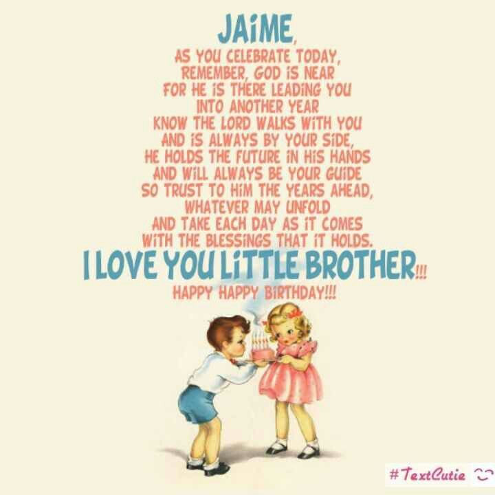 Happy Birthday To My Little Brother Funny Quotes
 Happy birthday Little Brother Jaime