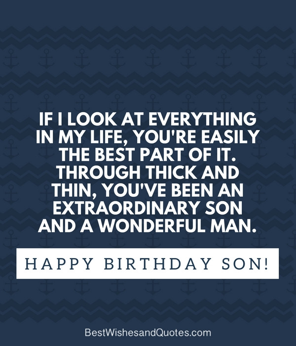 Happy Birthday To My Son Quotes
 35 Unique and Amazing ways to say "Happy Birthday Son"