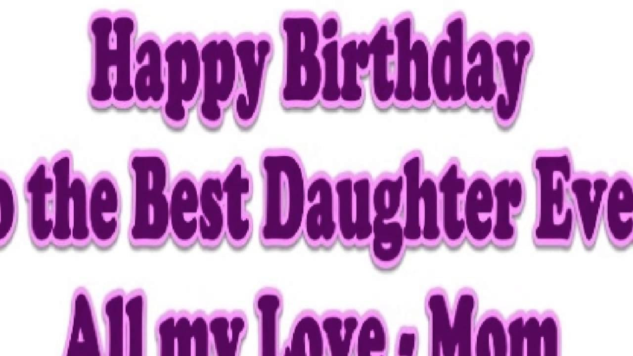 Happy Birthday Wishes My Daughter
 Happy Birthday Wishes for Daughter