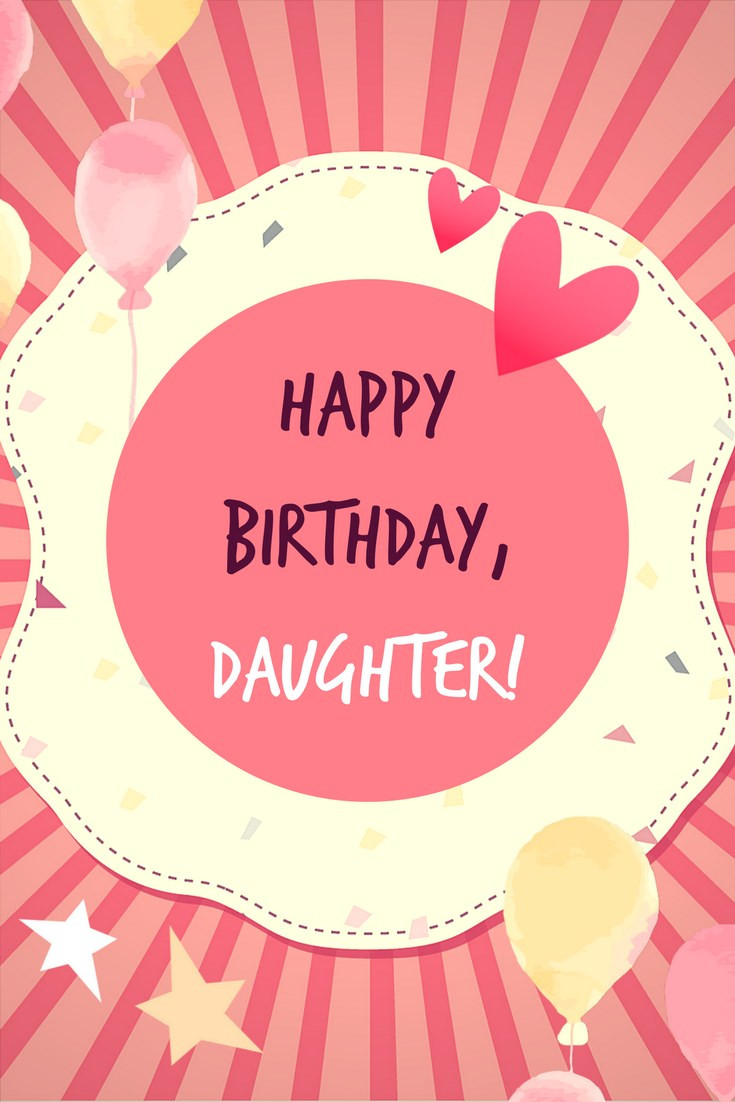Happy Birthday Wishes My Daughter
 Happy Birthday Daughter