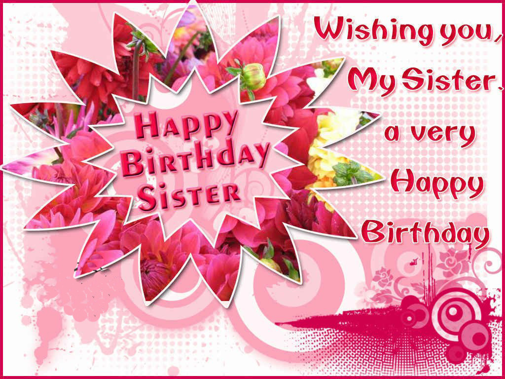 Happy Birthday Wishes To Sister
 happy birthday sister greeting cards hd wishes wallpapers