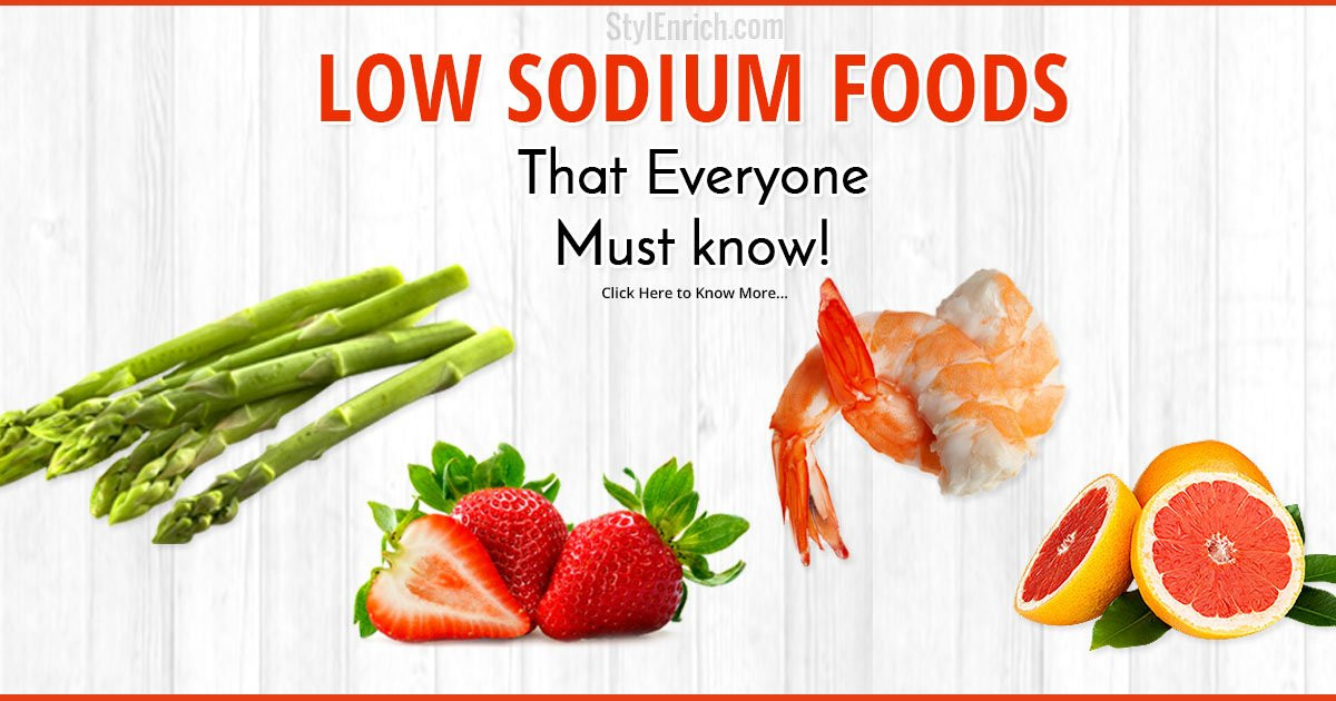 Healthy Low Sodium Snacks
 List of Low Sodium Foods for Healthy Heart Blood Pressure