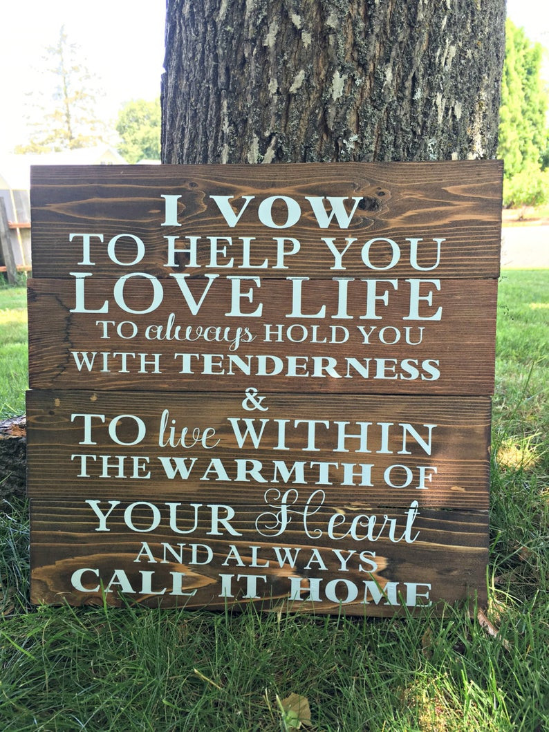 Help With Wedding Vows
 Wedding Vows Sign I Vow To Help You Love Life To Live