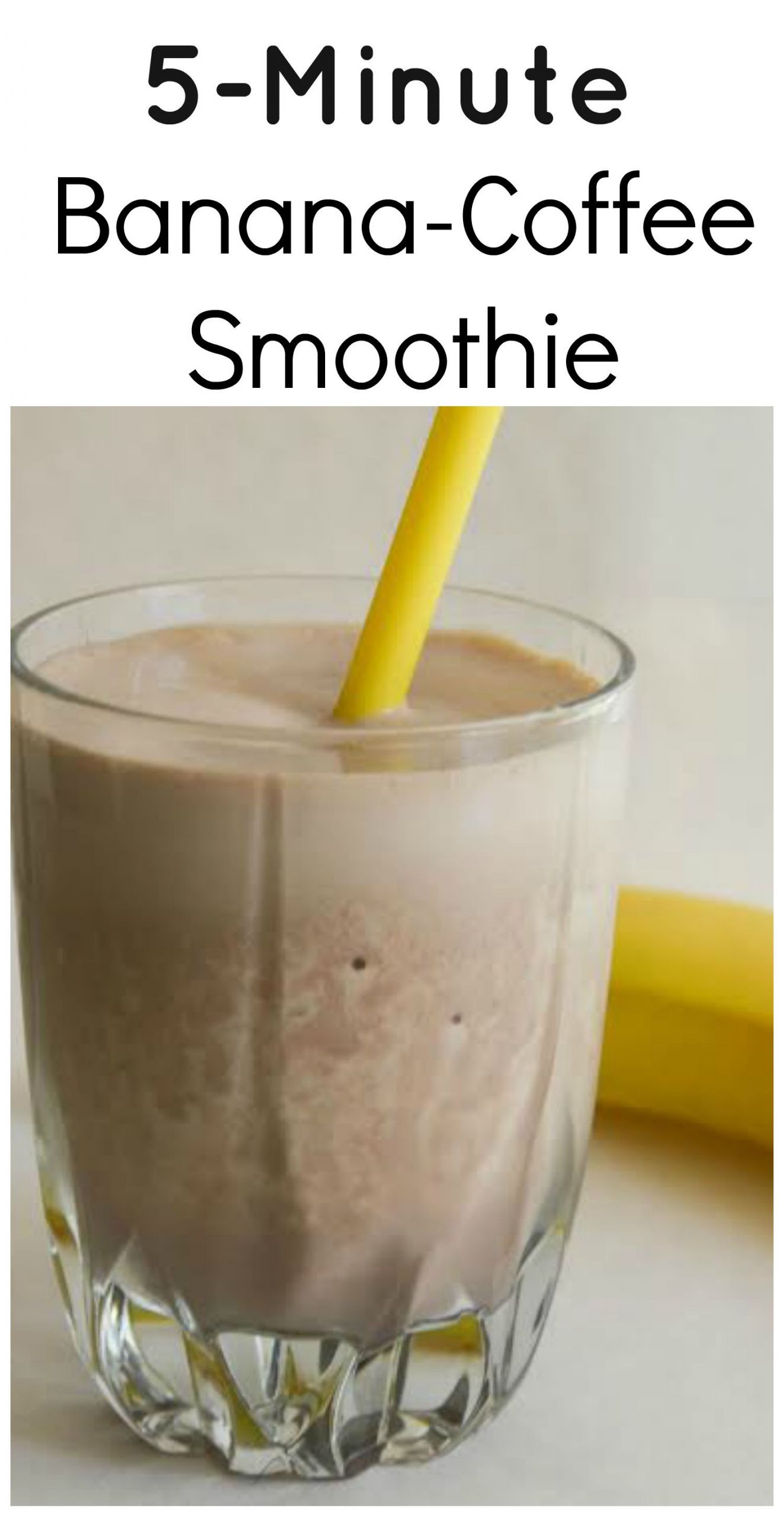 High Fiber Breakfast Smoothies
 5 Minute Banana Coffee Smoothie Recipe