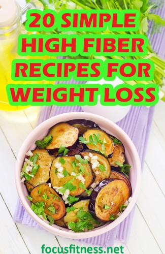 High Fiber Recipes For Weight Loss
 20 Simple High Fiber Recipes for Weight Loss Focus Fitness