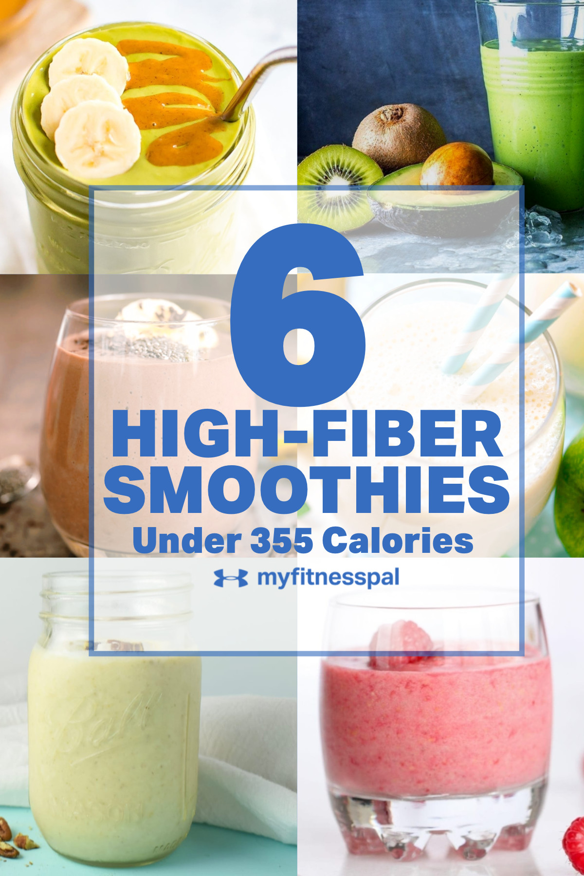 High Fiber Smoothie Recipes
 6 High Fiber Smoothies Under 355 Calories