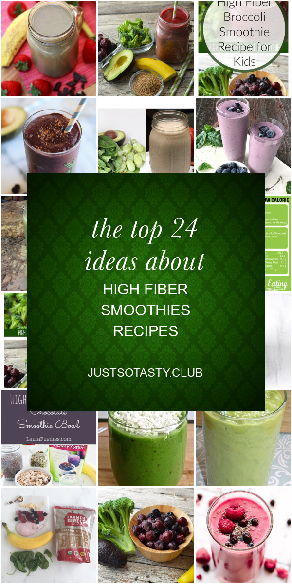 High Fiber Smoothie Recipes
 The top 24 Ideas About High Fiber Smoothies Recipes Best