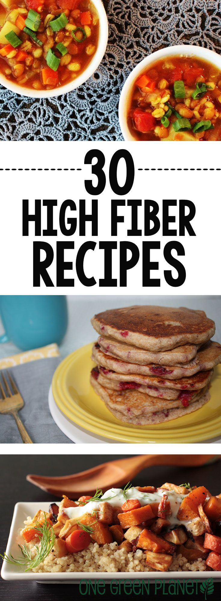 High Fiber Vegetarian Recipes
 30 Vegan High Fiber Recipes to Keep Your System Moving