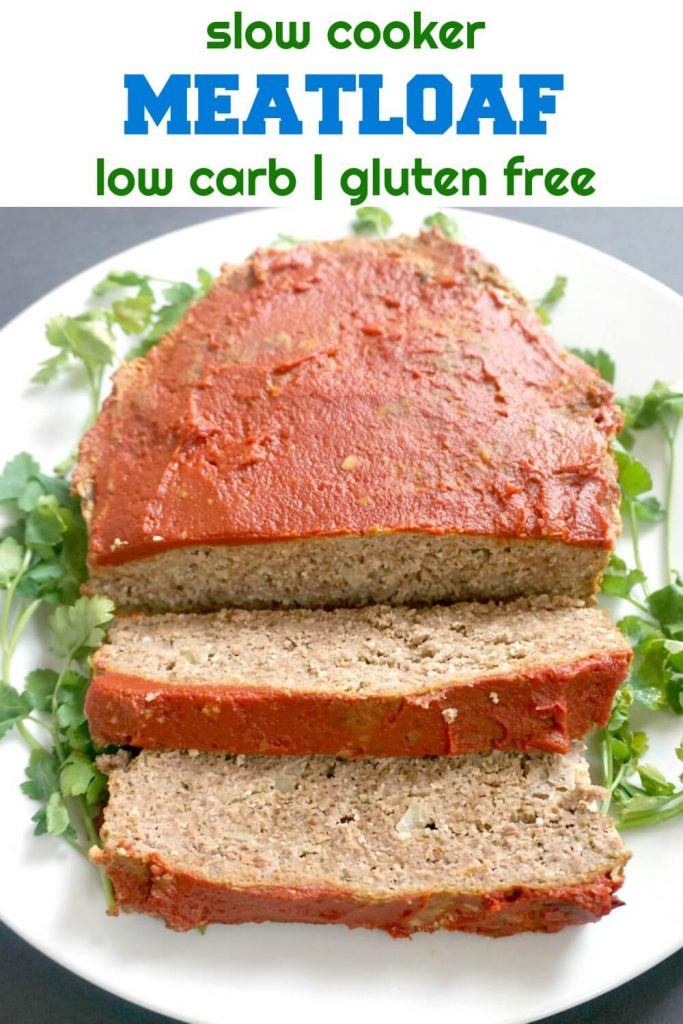 High Protein Low Carb Slow Cooker Recipes
 Slow Cooker Meatloaf Low Carb Gluten Free My Gorgeous