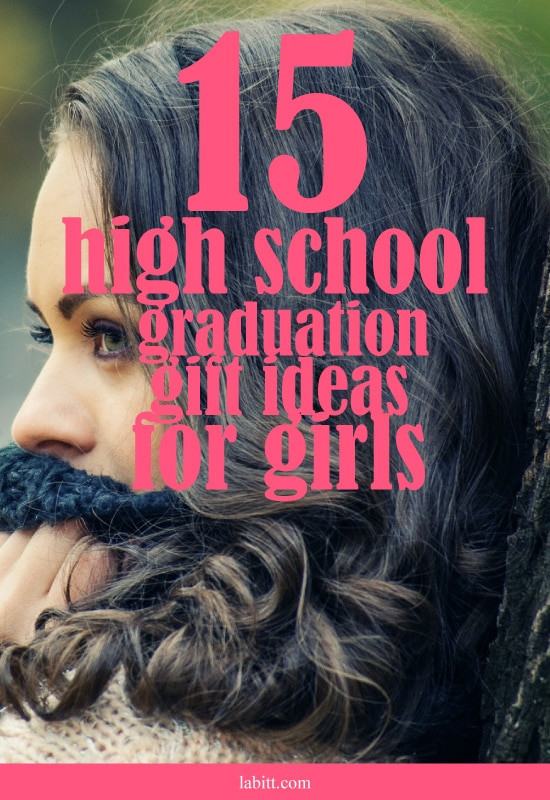 High School Graduation Gift Ideas For Daughter
 15 High School Graduation Gift Ideas for Girls