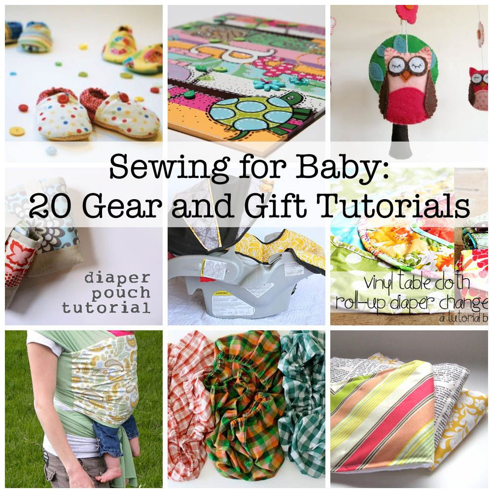 Homemade Baby Gifts Sewing
 Sewing for Baby 20 Great Gear Tutorials and Patterns