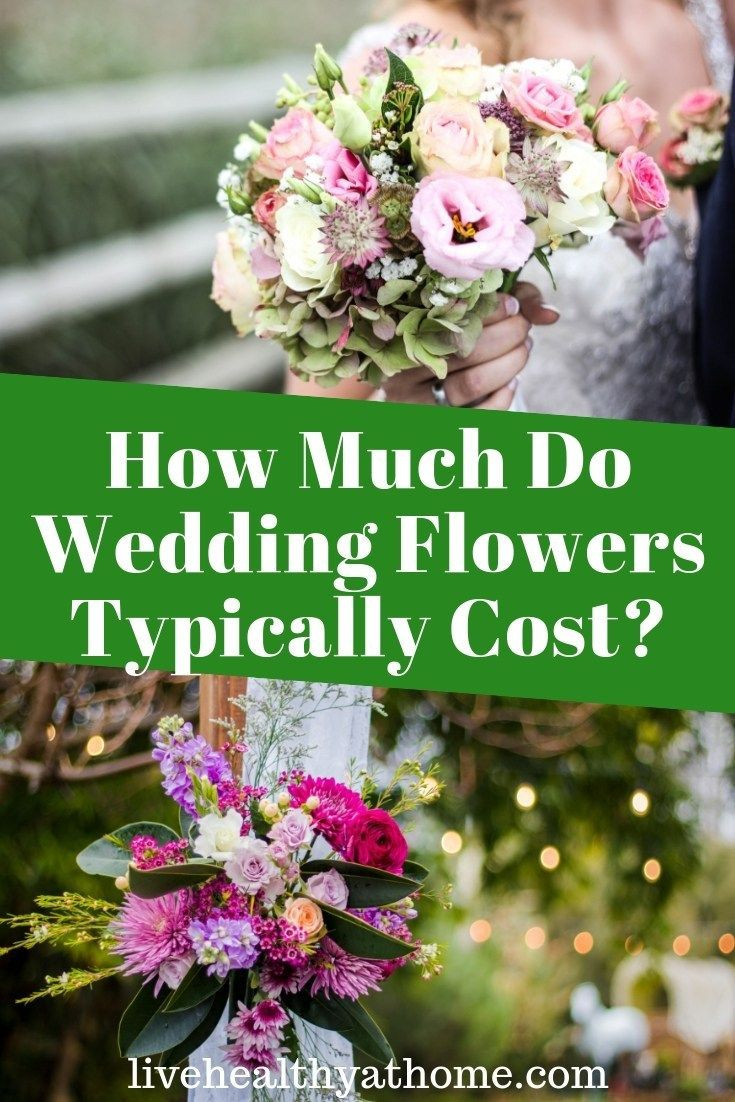 How Much Should Wedding Flowers Cost
 How Much Do Wedding Flowers Typically Cost