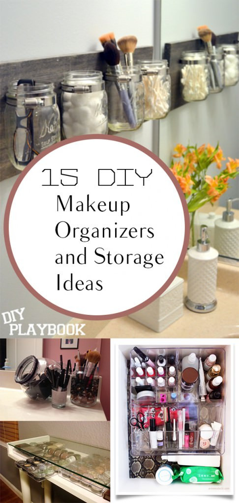How To Organize Makeup DIY
 DIY Makeup Organization and Storage Ideas • VeryHom