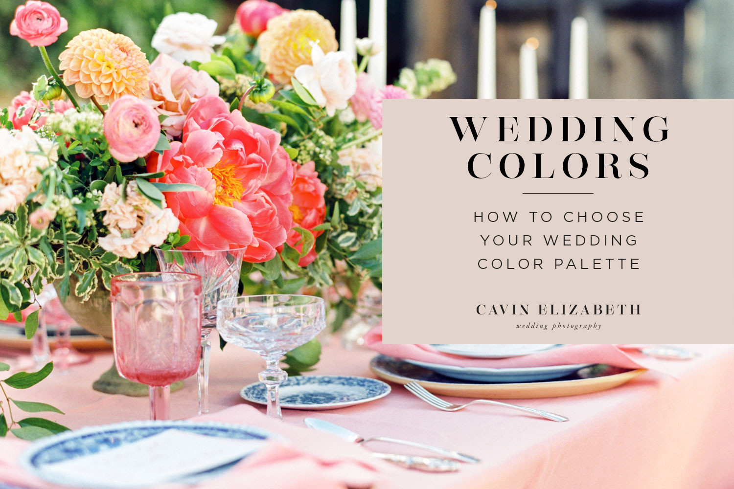 How To Pick Wedding Colors
 How to Choose Your Wedding Colors