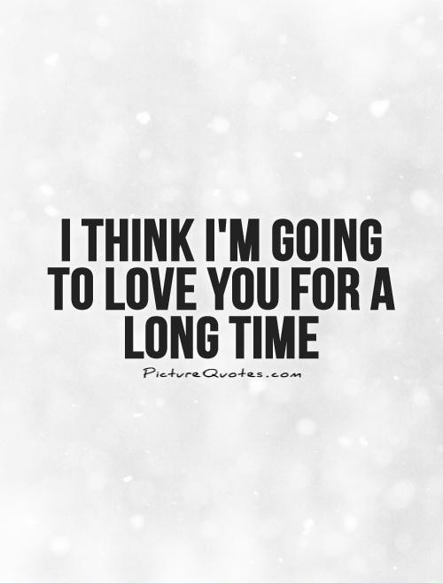 I Love You Long Quotes
 I Think I Love You Quotes QuotesGram