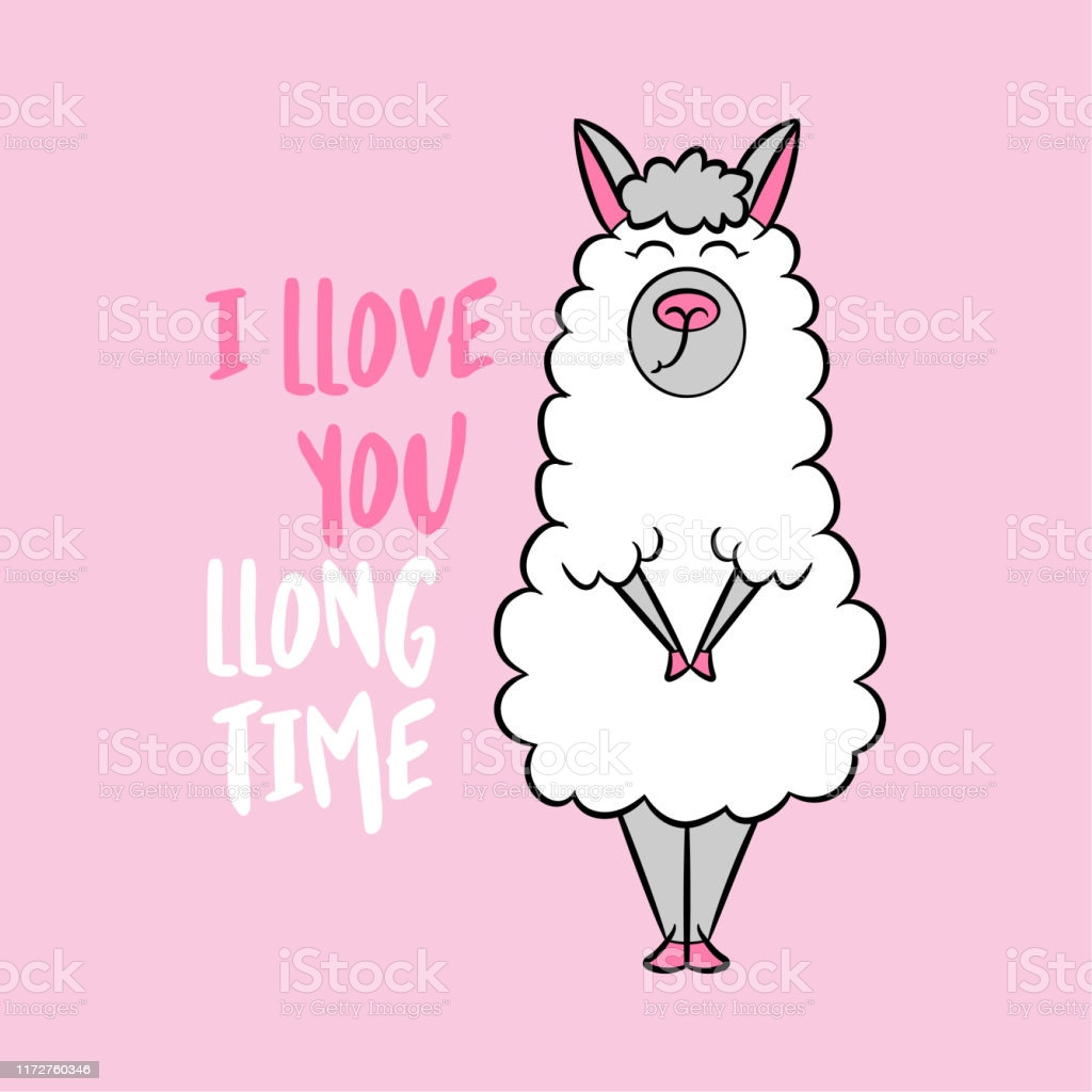 I Love You Long Quotes
 I Love You Long Time Funny Vector Quotes And Llama Drawing