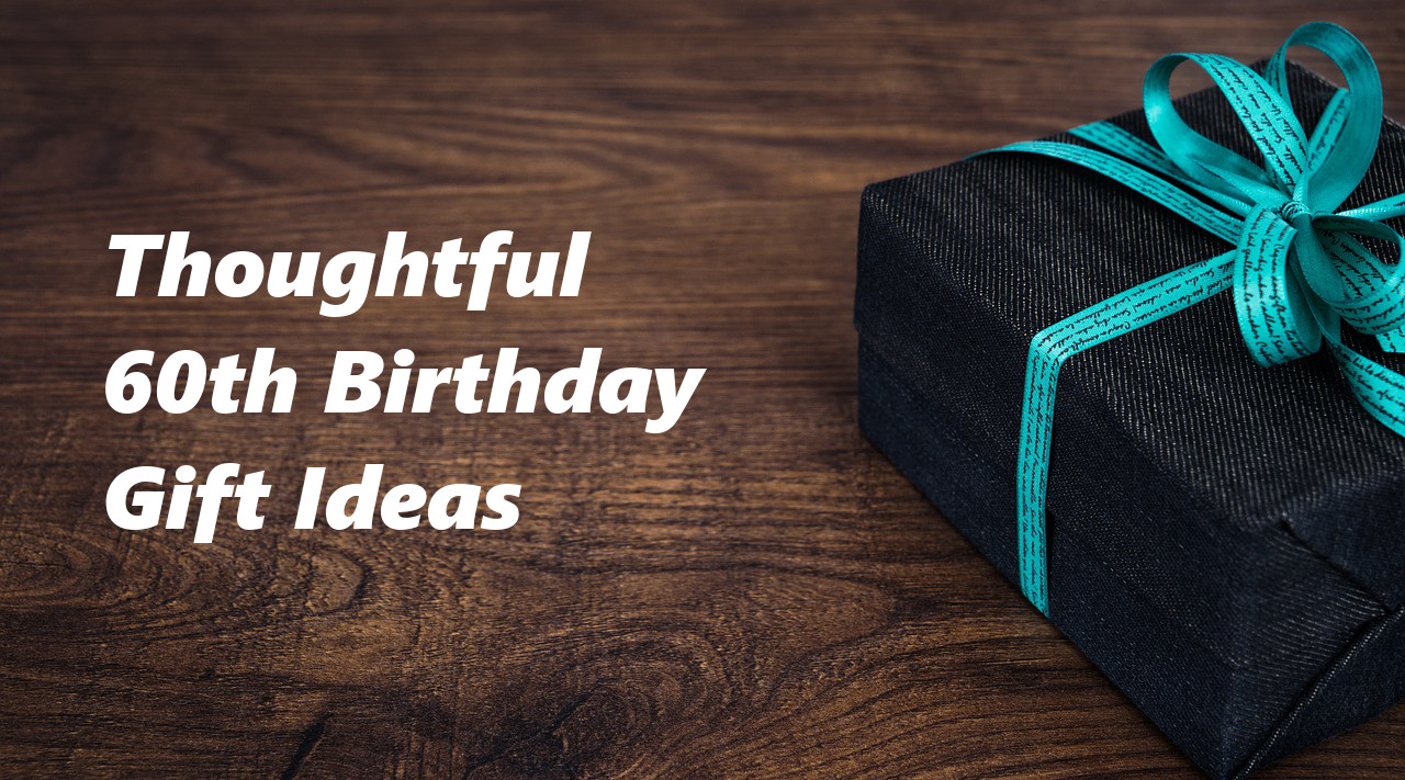Ideas For A 60Th Birthday Gift
 60th Birthday Gift Ideas To Stun and Amaze