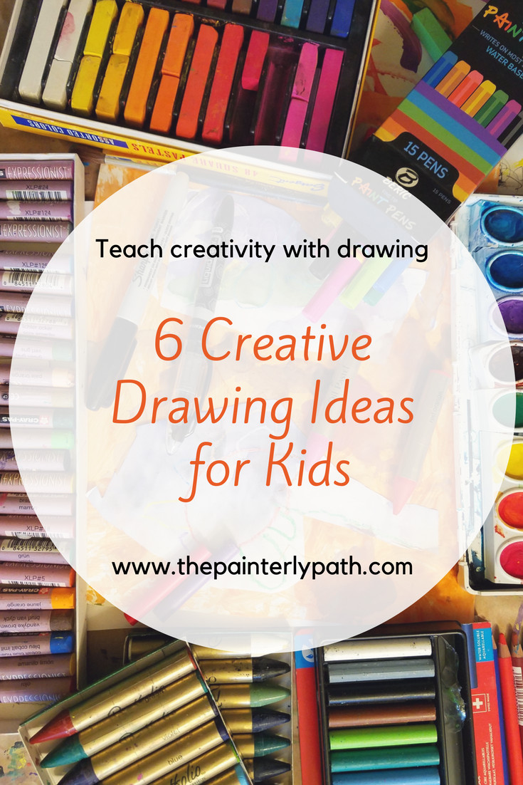 Ideas For Kids
 6 Creative Drawing Ideas for Kids The Painterly Path