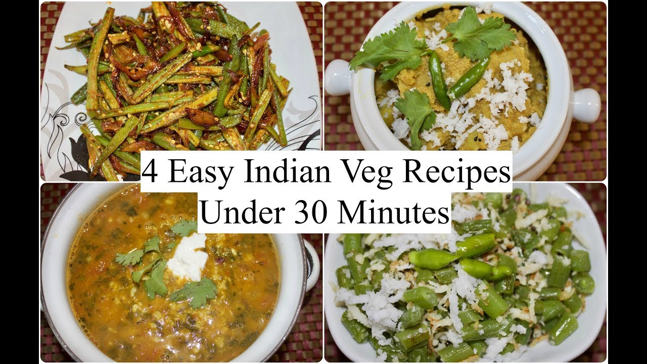 Indian Food Recipes
 4 Easy Indian Veg Recipes Under 30 minutes