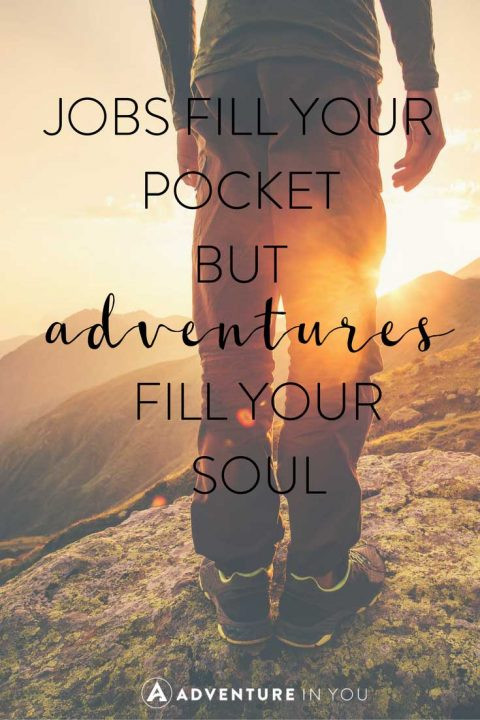 Inspirational Adventure Quotes
 20 Most Inspiring Adventure Quotes of All Time