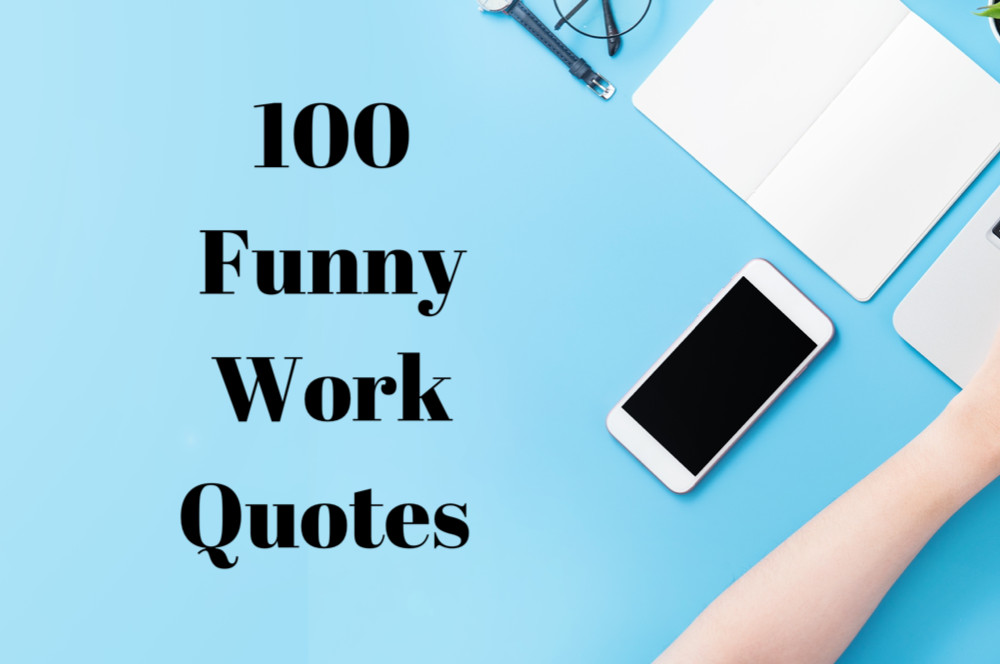 Inspirational Quote Of The Day Funny
 100 Funny Work Quotes—Funny Quotes About Work