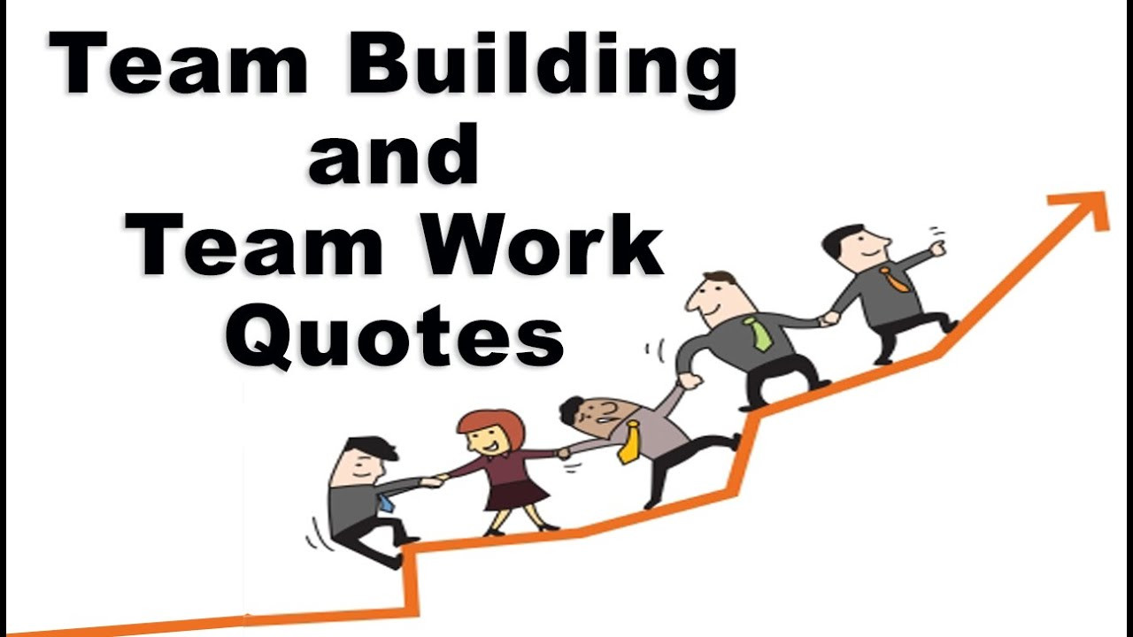 Inspirational Team Building Quotes
 Motivational Quotes for Team Building & Team Work