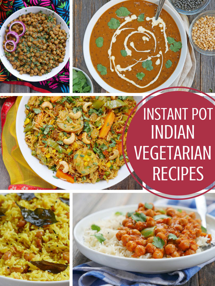 Instant Pot Vegetarian Indian Recipes
 10 Tasty Instant Pot Indian Ve arian Recipes