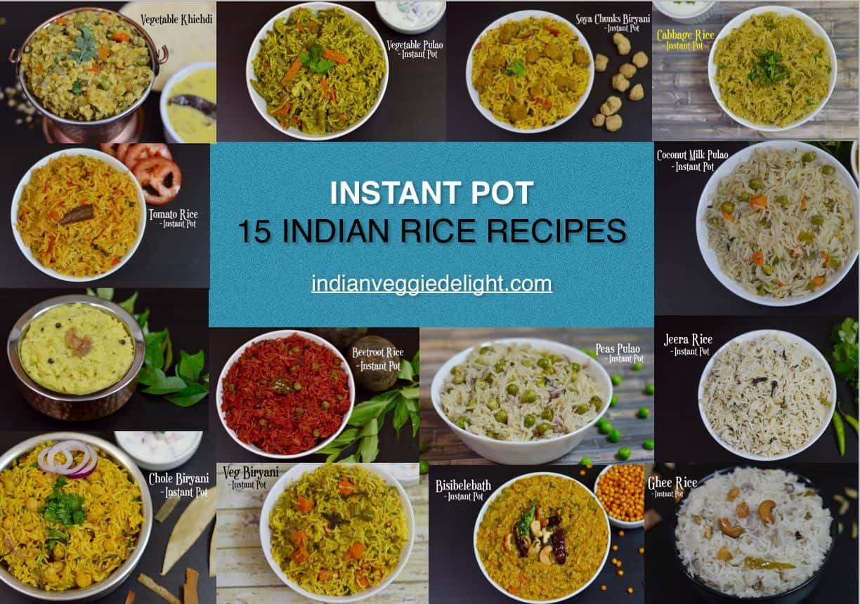 Instant Pot Vegetarian Indian Recipes
 15 Instant Pot Indian Rice Recipes Indian Veggie Delight