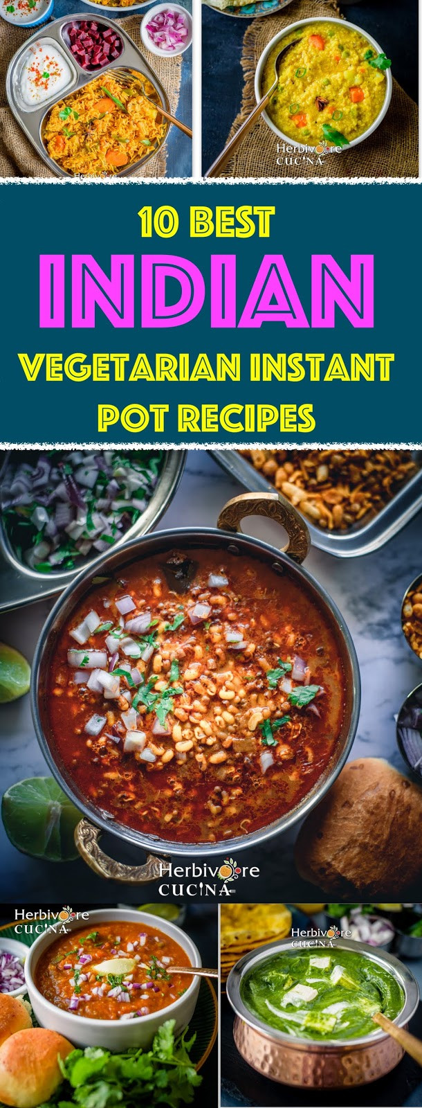 Instant Pot Vegetarian Recipes Indian
 Herbivore Cucina 10 BEST Indian Ve arian Recipes for