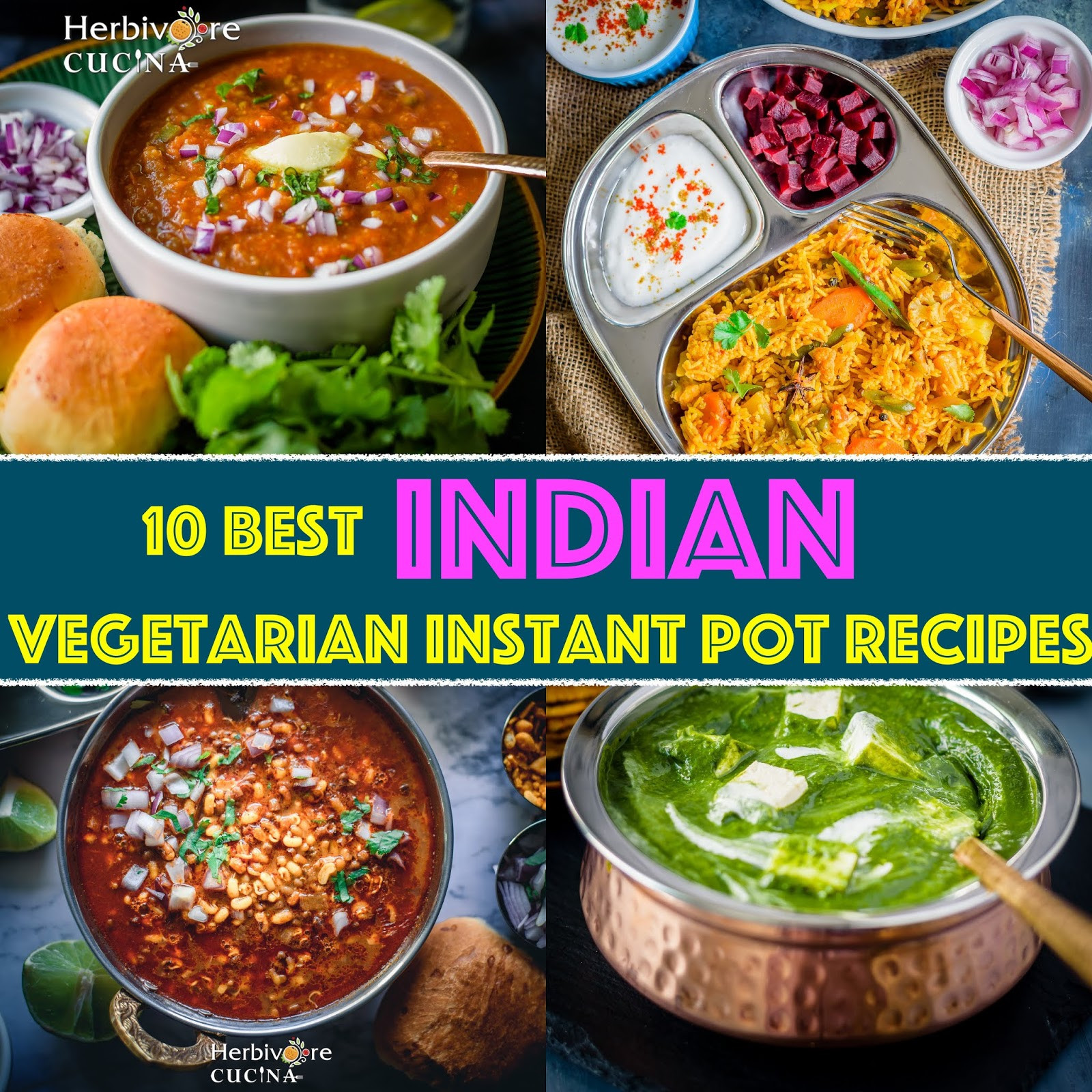 Instant Pot Vegetarian Recipes Indian
 Herbivore Cucina 10 BEST Indian Ve arian Recipes for