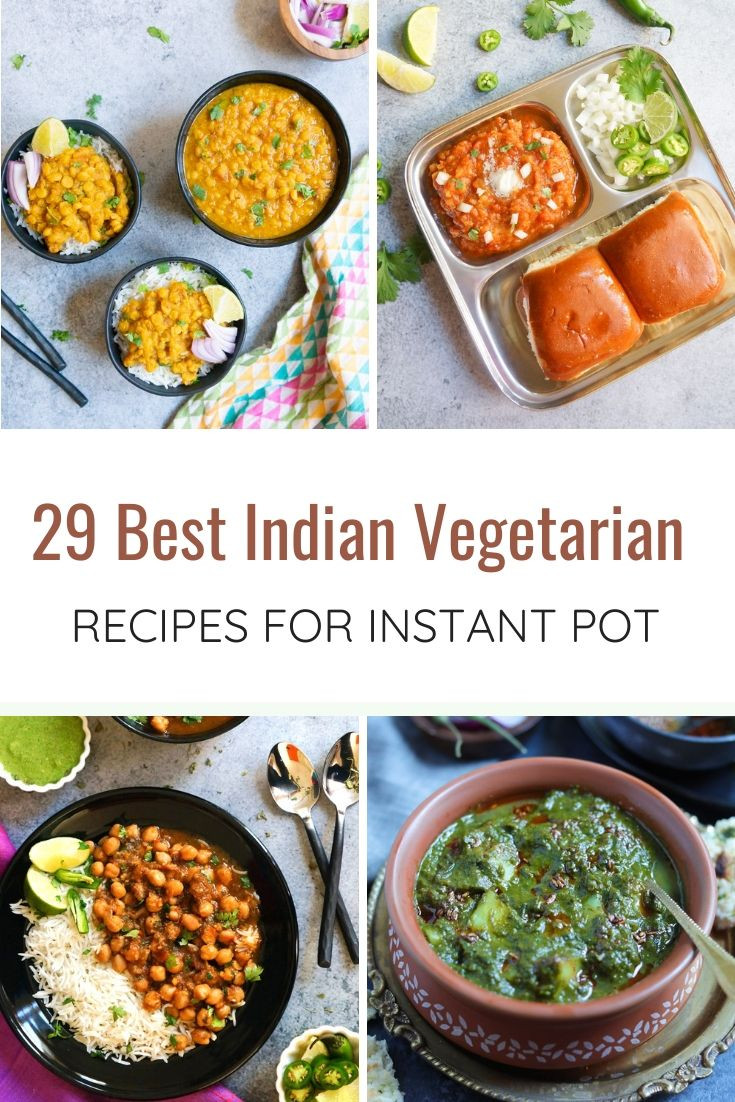 Instant Pot Vegetarian Recipes Indian
 29 Best Instant Pot Indian Ve arian Recipes