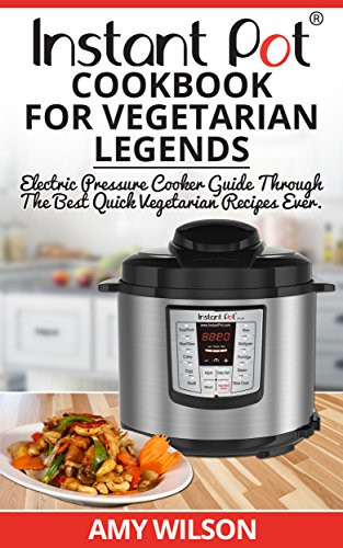 Instant Vegetarian Dinner Recipes
 Ve arian Instant Pot Recipes for Busy Weekday Meals