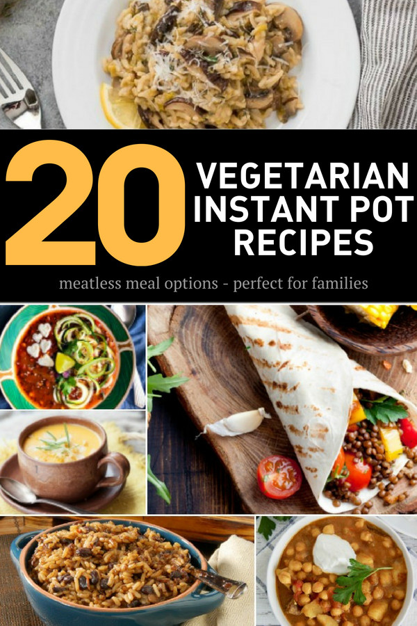 Instant Vegetarian Dinner Recipes
 Ve arian Instant Pot Recipes 20 Quick Meatless Meal Ideas